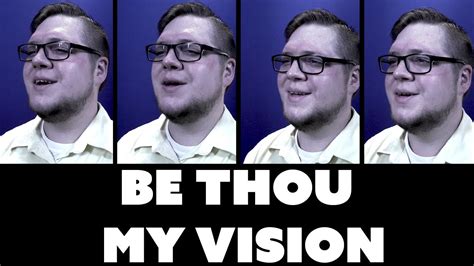 Be Thou My Vision A Capella Hymn Youtube