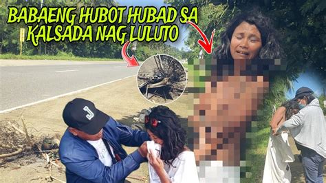 BABAENG HUBOT HUBAD NAG LULUTO SA KALSADA YouTube