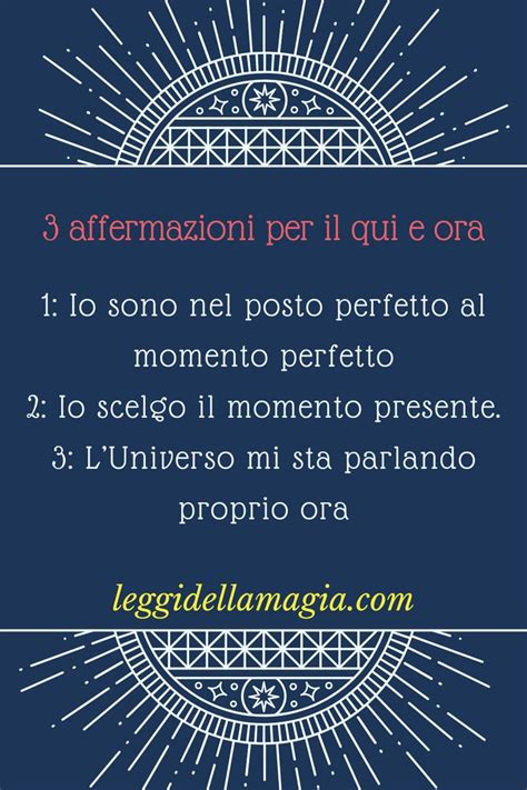 Affermazioni Positive Per Vivere Nel Qui E Ora Affermazioni Positive