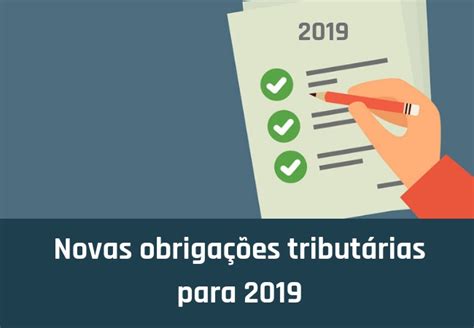 Novas obrigações tributárias para 2019 Blog da JCA