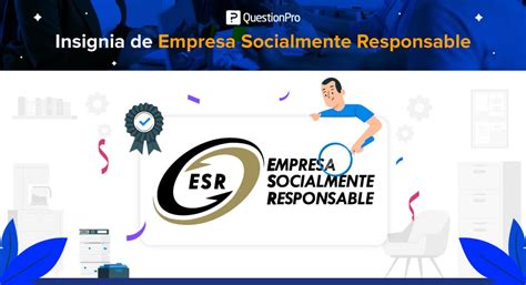 ¿cómo Ser Una Empresa Socialmente Responsable