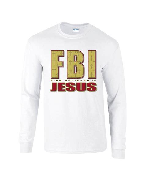 Fbi Firm Believer In Jesus Christian Religious Christ Long Sleeve T