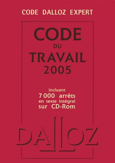 Code Dalloz Expert Code Du Travail 2005 Edition 2005 Avec Un CD Rom