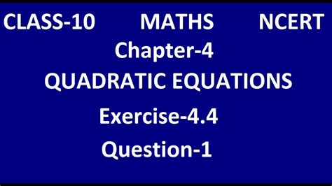 Quadratic Equations Class 10 Mathematics Chapter 4 Exercise 4 4