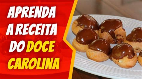 Aprenda A Receita Do Doce Carolina YouTube