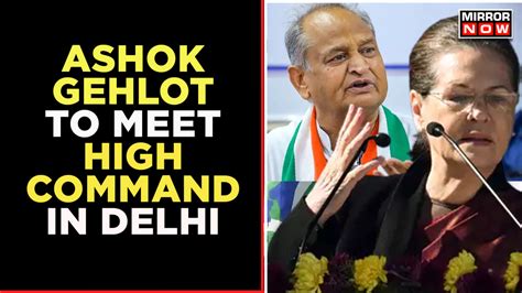 Rajasthan Cm Ashok Gehlot To Meet Sonia Gandhi In Delhi After Show