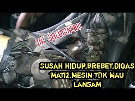 Cara Atasi Honda Karisma Supra Susah Hidup Brebet Di Gas Mati2 YouTube