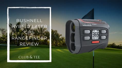 Bushnell Hybrid Laser GPS Rangefinder Review And Guide