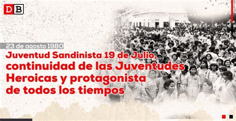 Juventud Sandinista 19 De Julio Continuidad De Las Juventudes Heroicas