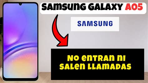 No Entran Ni Salen Llamadas Problema De Llamada Samsung Galaxy A S