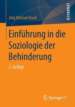 Einführung in Soziologie der Behinderung von Jörg Michael Kastl