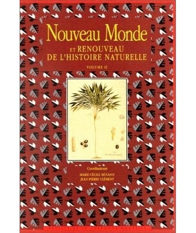 Nouveau Monde Et Renouveau De Lhistoire Naturelle T Volume Tome