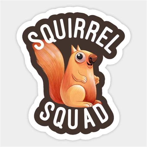 Squirrel Squad Squirrels Lover T Squirrel Sticker Teepublic