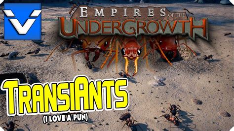 Empires Of The Undergrowth TransiAnts Early Access Gameplay Let