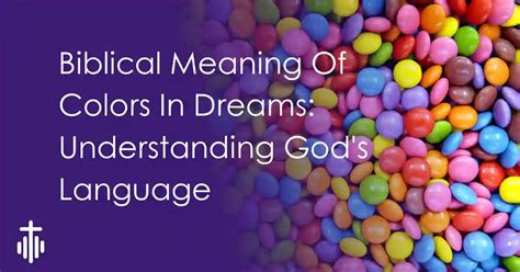 Biblical Meaning Of Colors In Dreams Understanding God S Language L