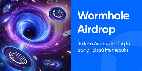 H Ng D N C Ch S N Wormhole Airdrop T A Z