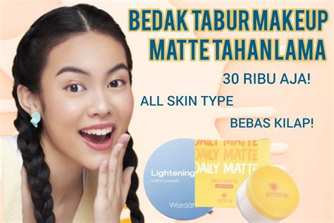 Cuma Ribuan Ini Rekomendasi Bedak Tabur Wardah Dan Emina Makeup