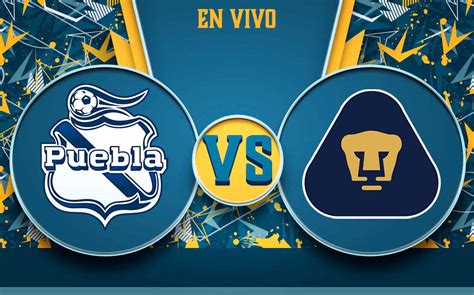 Transmisi N Puebla Vs Pumas En Vivo Partido Hoy J Liga Mx