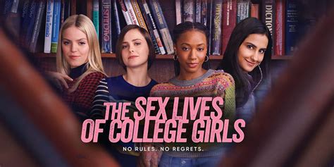 Why The Sex Lives Of College Girls Is A Must Watch Coming Of Age