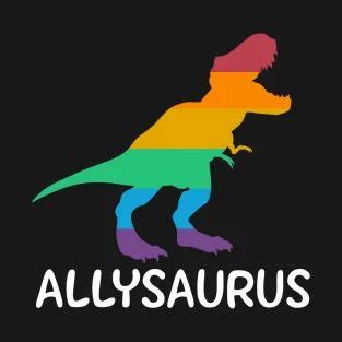 Allysaurus Ally T Rex Dinosaur Lgbt Gay Pride By Thomas Mitchell Coney