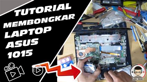 Tutorial Cara Bongkar Laptop Asus B Disassembly Youtube