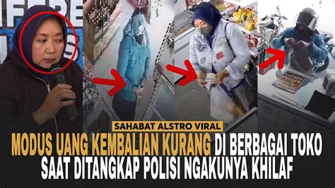 IBU IBU GAK Punya Akhlak Tega Menipu Kasir Toko Dengan Modus Uang