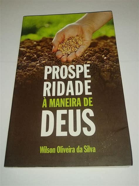 Prosperidade A Maneira De Deus Wilson Oliveira Da Silva Seboterapia