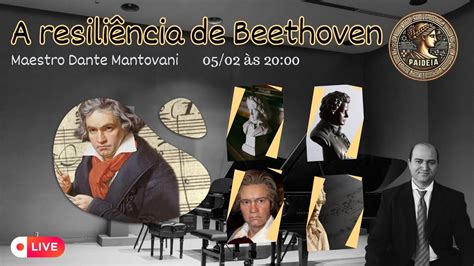 A Resili Ncia De Beethoven Maestro Dante Mantovani Youtube