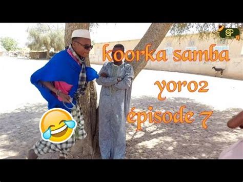 Koorka Gall Samba Yoro Pisode Youtube