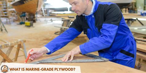 What Is Marine-Grade Plywood? - WoodworkWiz.Com