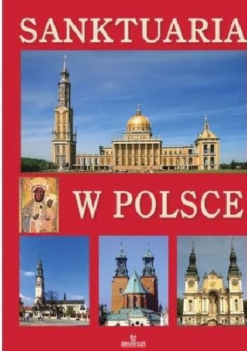 SANKTUARIA W POLSCE Teofil Krzyżanowski Książka w Lubimyczytac pl