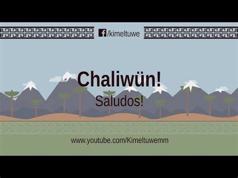 Saludar en Mapudungun Chaliwün YouTube Libro de lenguaje Videos