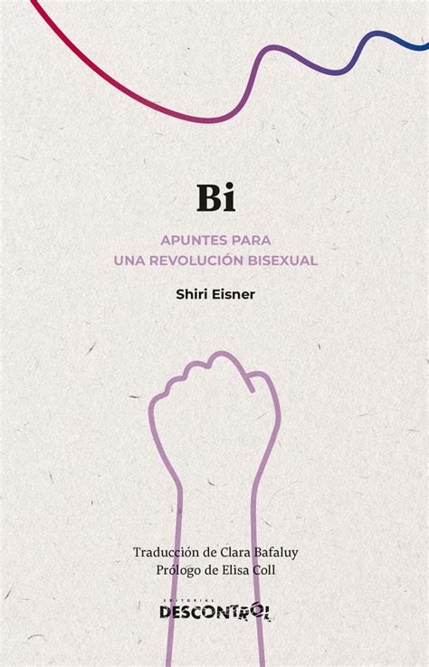 Bi Apuntes Para Una Revoluci N Bisexual Eisner Shiri Bafaluy