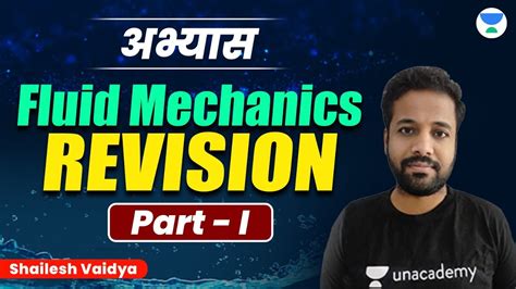 Fluid Mechanics Revision Part I Shailesh Vaidya Unacademy