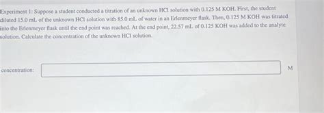 Solved Experiment 1: Suppose a student conducted a titration | Chegg.com