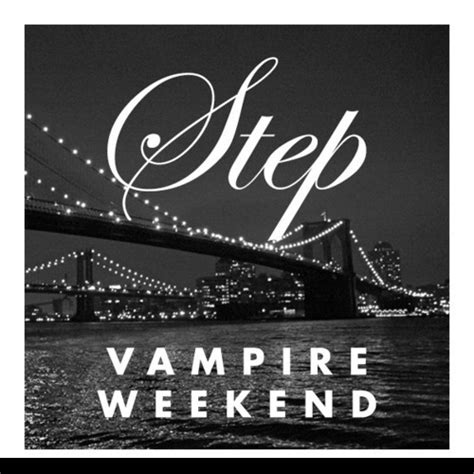 Vampire Weekend – Step Lyrics | Genius Lyrics