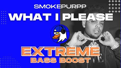 EXTREME BASS BOOST WHAT I PLEASE SMOKEPURPP FT DENZEL CURRY YouTube