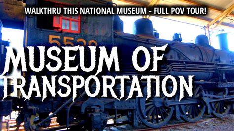 Museum Of Transportation Historic Trains Planes And Cars Youtube