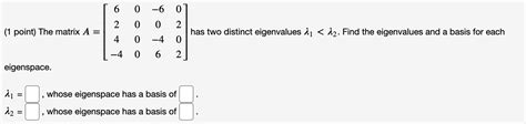 Solved Point The Matrix A Has Two Chegg