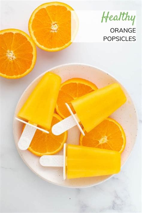 Orange Popsicles Healthy Summer Treat Hint Of Healthy