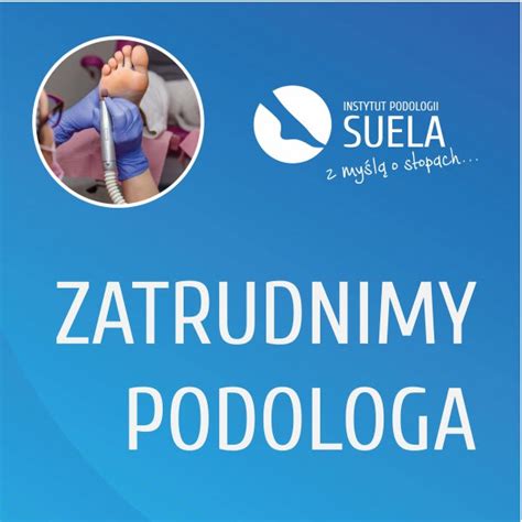 Og Oszenia Bia Ystok Online Instytut Podologii Suela Poszukuje