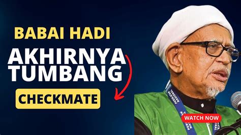 Akhirnya Hadi Awang Tumbang Pdrm Sahkan Hadi Awang Kini Dalam Bahaya