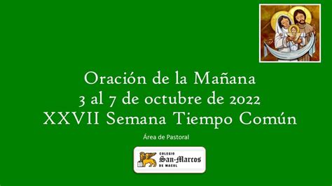 Oraci N De La Ma Ana Semana Del Al De Octubre Colegio San Marcos