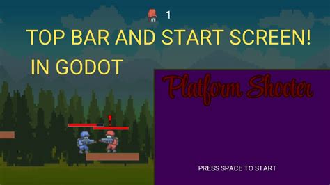 Start Screen And Killing Counter Top Bar 2d Platform Shooter In Godot