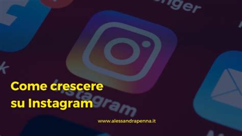 Come Crescere Su Instagram Alessandra Penna