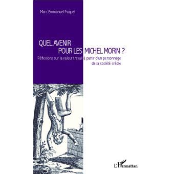 Quel avenir pour les Michel Morin Réflexions sur la valeur travail à