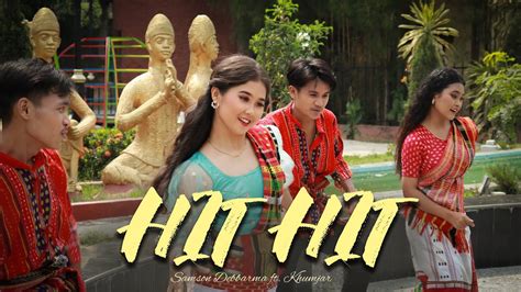 Hit Hit Official New Kokborok Music Video Samson Ft Khumjar Shiv