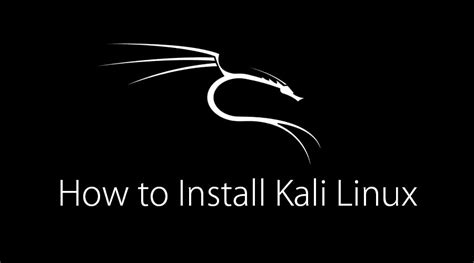 Install Kali Linux | Know Installation Steps and Procedure for Kali Linux