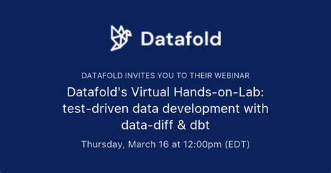 Datafold S Virtual Hands On Lab Test Driven Data Development With Data