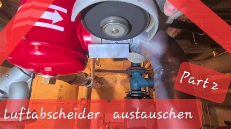 Rohrbruch im Luftabscheider Part 2 Reparatur Autogenschweißen YouTube